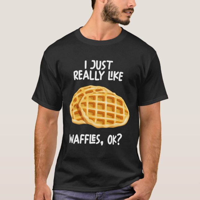 Camiseta Me Gusta Realmente Waffles Ok (Anverso)