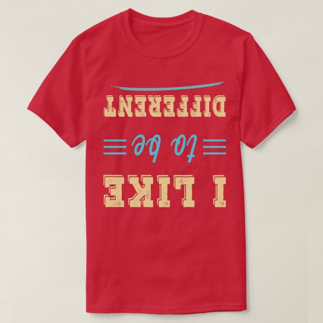 Camiseta Me gusta ser diferente Gracioso T (Diseño del anverso)