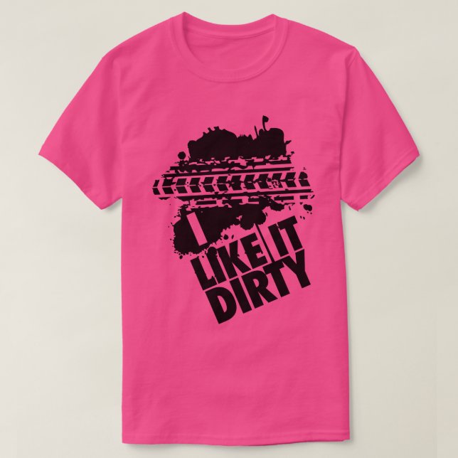 Camiseta Me gusta sucio (Diseño del anverso)