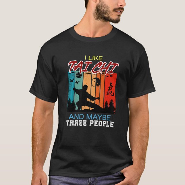 Camiseta Me Gusta Tai Chi Y Quizá Tres Personas Para Tai Ch (Anverso)
