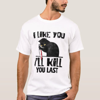 Camiseta Me Gusta Te Mataré al último gato de asesinato gra