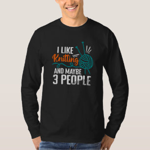 Camiseta Me Gusta Tejer Y Quizás 3 Personas Tejedora Costur