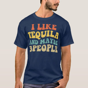 Camiseta Me Gusta Tequila Y Quizá 3 Personas