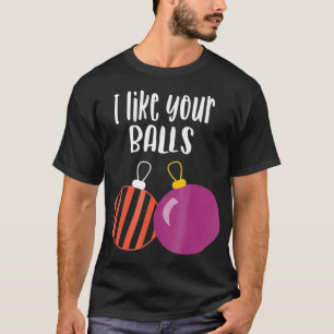 Camiseta Me Gusta Tu Bolas Ornamentos Hombres Regalo Mujere