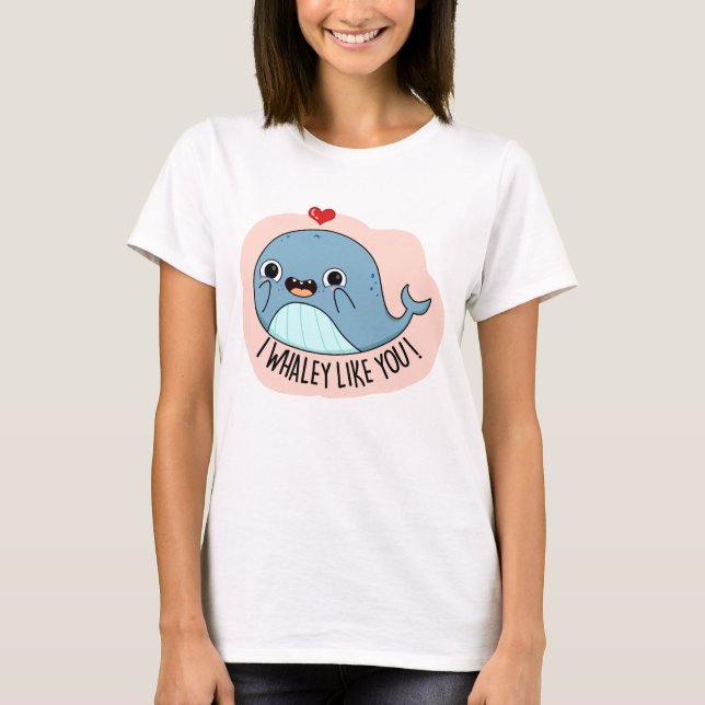 Camiseta Me Gusta Tu Divertido Pun De Ballena (Anverso)