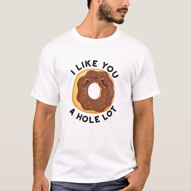 Camiseta Me Gusta Un Agujero Mucho Divertido Donut Pun (Anverso)