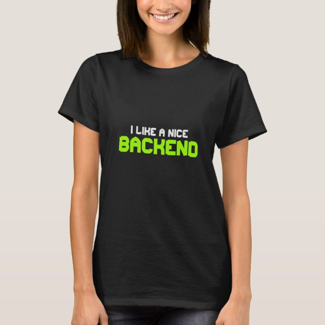 Camiseta Me Gusta Un Buen Programador De Software De Backen (Anverso)