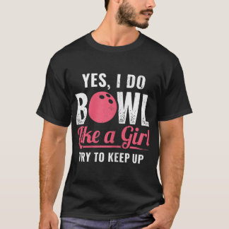Camiseta Me Gusta Un Chica Seguir Con Bowler 10 Pin Bowling