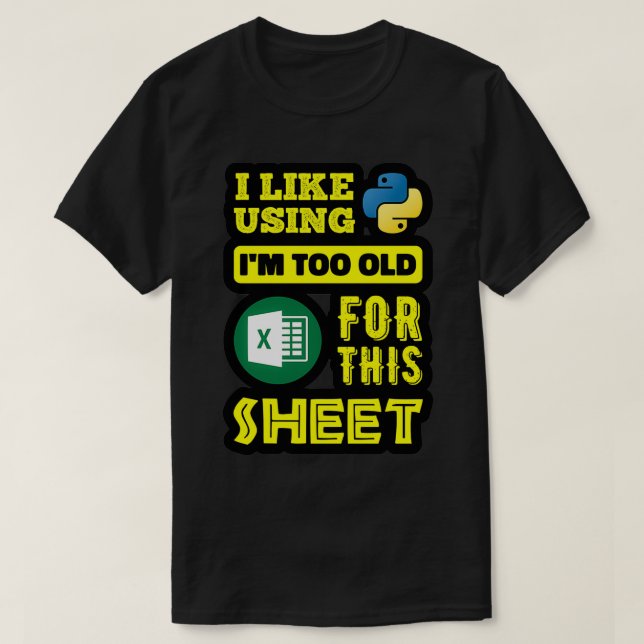 Camiseta Me Gusta Usar Python Im Demasiado Antiguo Para Los (Diseño del anverso)