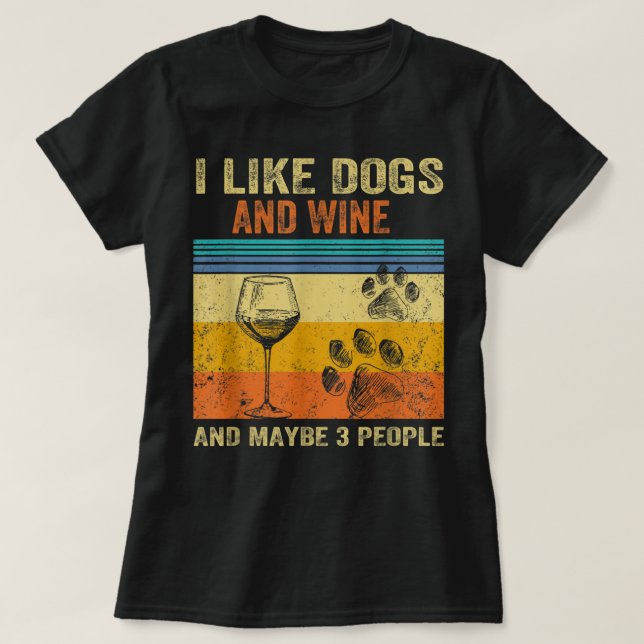 Camiseta Me Gusta Vino Mi Perro Y Quizá 3 Personas Hombres  (Diseño del anverso)
