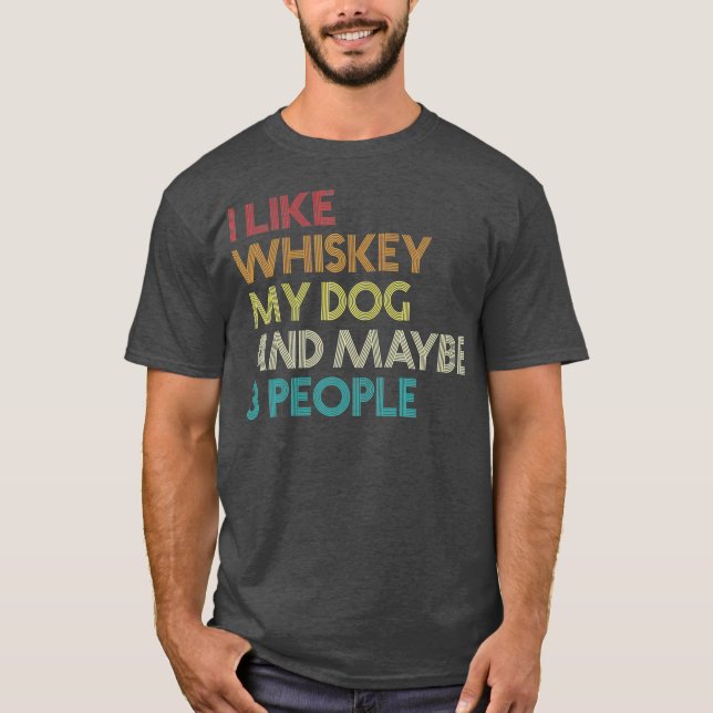 Camiseta Me Gusta Whiskey Mi Perro Y Quizá 3 Personas Diver (Anverso)