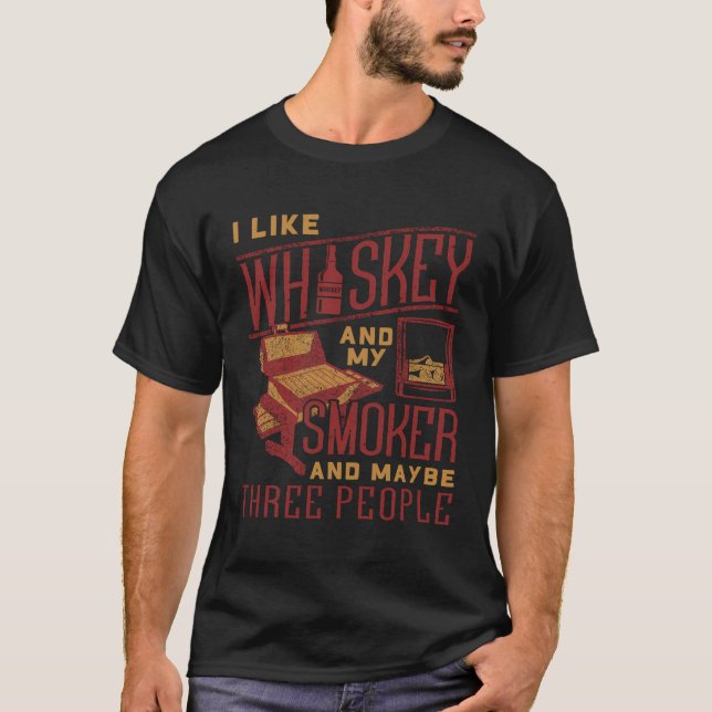 Camiseta Me Gusta Whiskey Y Mi Fumador Y Quizá Tres Persona (Anverso)