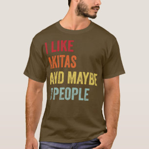 Camiseta Me Gustan Akitas Quizá 3 Personas