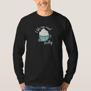 Camiseta Me gustan bien espesos y espumosos  