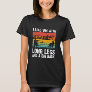 Camiseta Me Gustan Con Piernas Largas Y Un Gran Rack Caza D