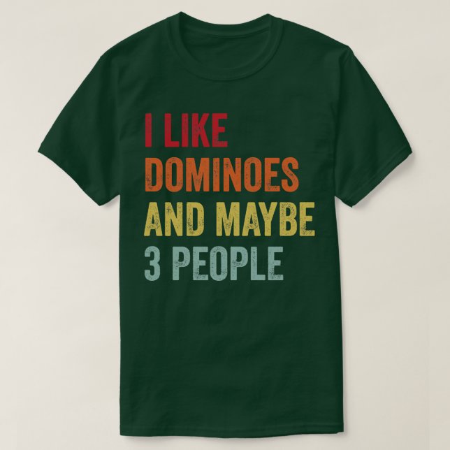 Camiseta Me Gustan Dominoes Quizá 3 Personas (Diseño del anverso)