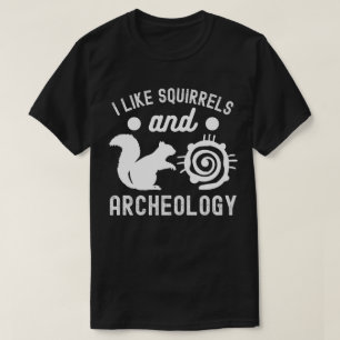 Camiseta Me gustan las ardillas y la Arqueología, amante de
