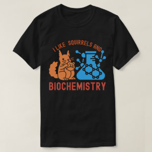 Camiseta Me gustan las ardillas y la bioquímica