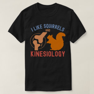 Camiseta Me gustan las ardillas y la cinesiología
