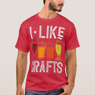 Camiseta Me Gustan Las Artesanías Graciosas De Cerveza Vint