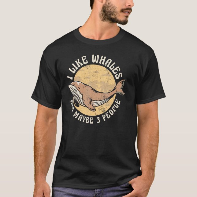 Camiseta Me gustan las ballenas y quizás 3 personas en el a (Anverso)