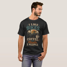 Camiseta Me gustan las bicicletas, el café y quizás 3 perso