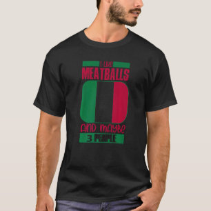 Camiseta Me Gustan Las Bolas De Carne Italia Cultura Italia