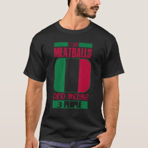 Camiseta Me Gustan Las Bolas De Carne Italia Cultura Italia