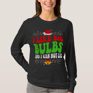 Camiseta Me Gustan Las Bombillas Grandes Y No Puedo Mentir 