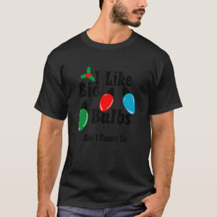 Camiseta Me Gustan Las Bombillas Grandes Y No Puedo Mentir