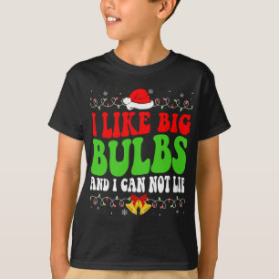 Camiseta Me Gustan Las Bombillas Grandes Y No Puedo Mentir