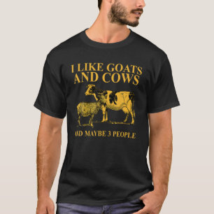 Camiseta Me Gustan Las Cabras Y Las Vacas Y Quizá 3 Persona