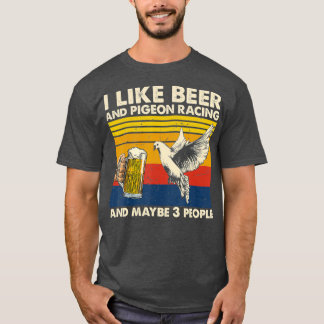 Camiseta Me gustan las carreras de cerveza y pichón y tal v