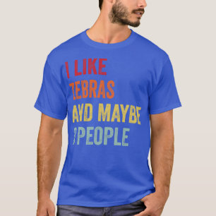 Camiseta Me Gustan Las Cebras Tal Vez 3 Personas
