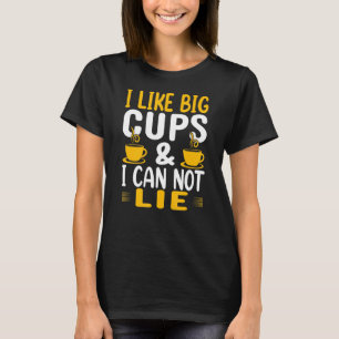 Camiseta Me Gustan Las Grandes Copas Y No Puedo Mentir Café