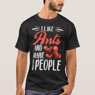 Camiseta Me Gustan Las Hormigas Y Quizá 3 Personas