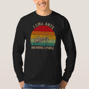 Camiseta Me Gustan Las Hormigas Y Quizá 3 Personas Ant Retr