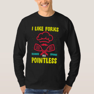 Camiseta Me Gustan Las Horquillas Porque Las Cucharas Son I