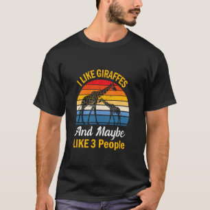 Camiseta Me Gustan Las jirafas Y Tal Vez 3 Gente De Zoo Gir