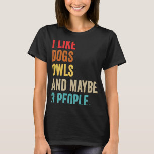 Camiseta Me gustan las lechuzas y tal vez 3 personas