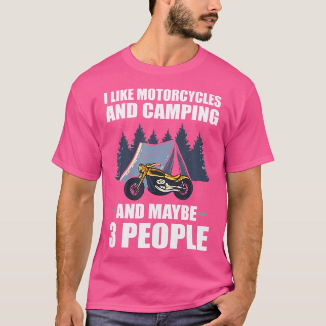 Camiseta Me Gustan Las Motocicletas Y El Camping Y Quizá 3  (Anverso)