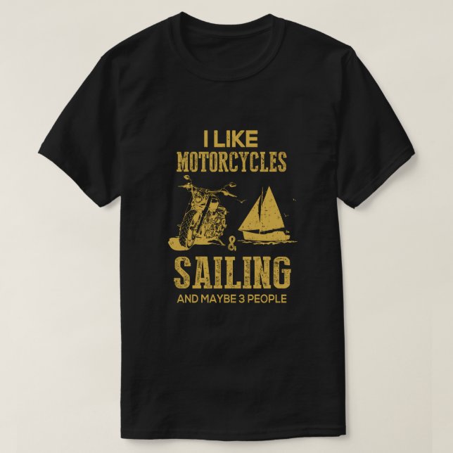 Camiseta Me Gustan Las Motocicletas Y La Vela Y Quizá 3 Per (Diseño del anverso)