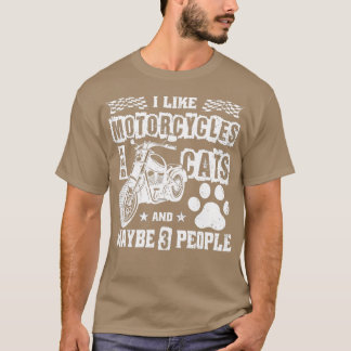 Camiseta Me Gustan Las Motocicletas Y Los Gatos Y Quizá 3 P