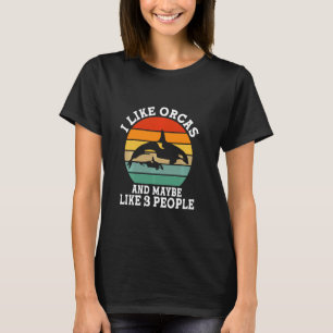 Camiseta Me Gustan Las Orcas Y Tal Vez 3 Personas Retro Lar