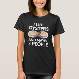Camiseta Me gustan las ostras y tal vez 3 personas mariscos