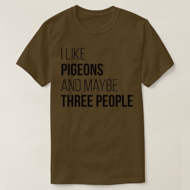 Camiseta Me Gustan Las Palomas Y Quizá Tres Personas (Diseño del anverso)