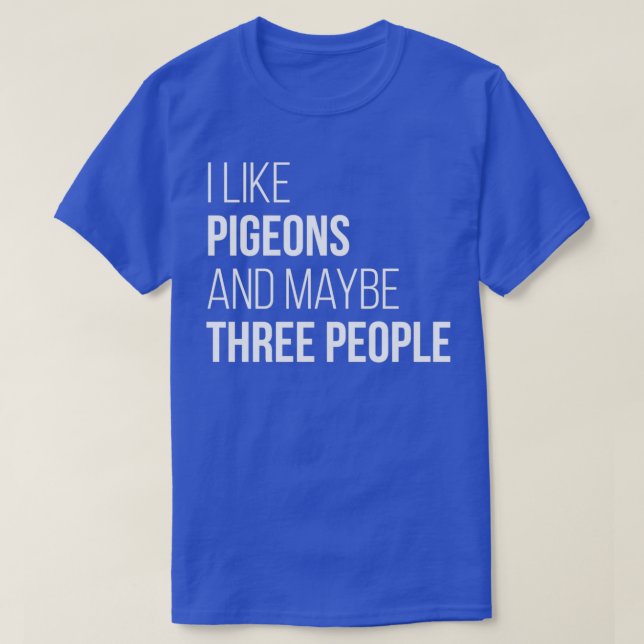 Camiseta Me gustan las palomas y quizás tres personas para  (Diseño del anverso)