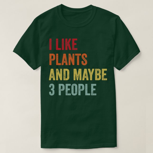 Camiseta Me Gustan Las Plantas Tal Vez 3 Personas (Diseño del anverso)