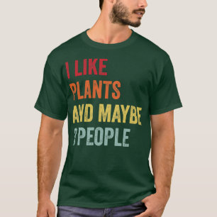 Camiseta Me Gustan Las Plantas Tal Vez 3 Personas