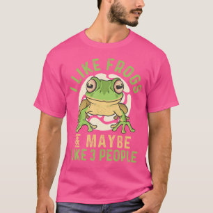 Camiseta Me Gustan Las Ranas Y Quizá 3 Personas Divertidas 